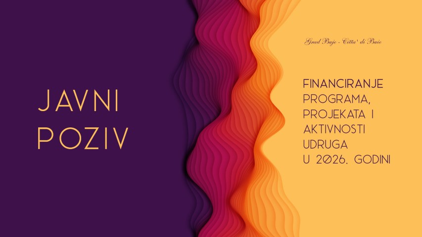 Otvoren Javni poziv za financiranje programa, projekata i aktivnosti na području Grada Buje–Buie u 2026. godini